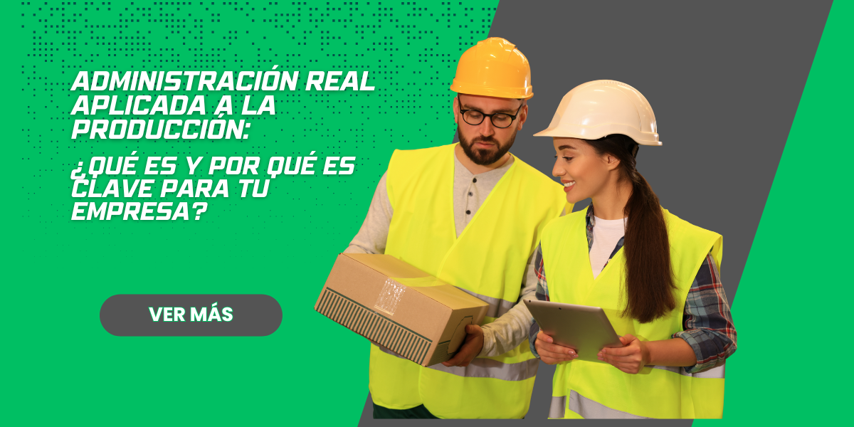 Administración Real aplicada a la Producción: